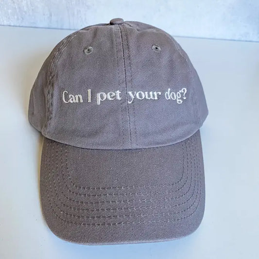 Can I pet your dog? Embroidered Dad Hat | Custom Cotton Baseball Cap | Adjustable Classic Hat
